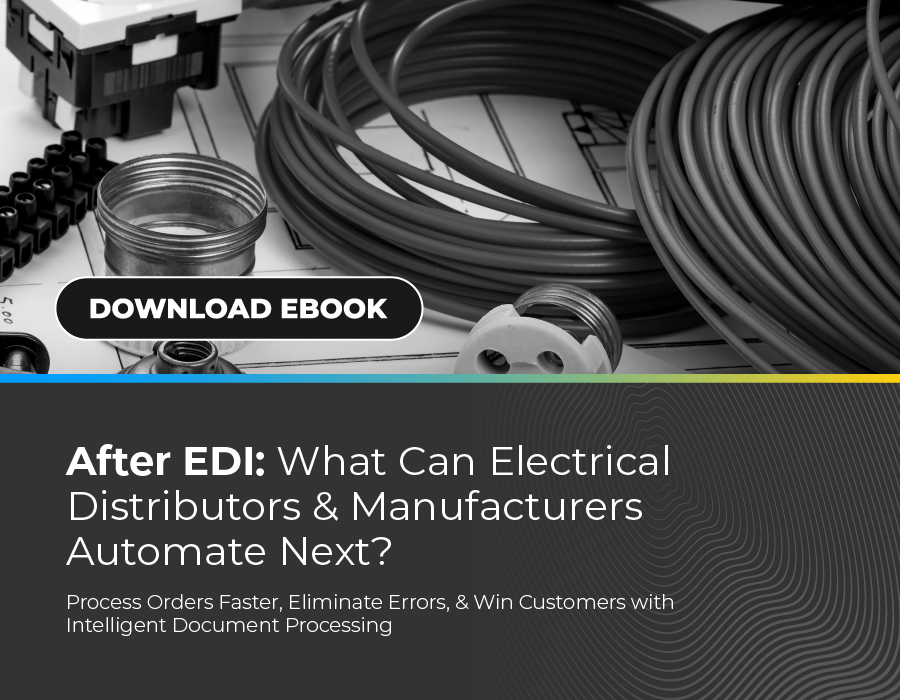 After EDI What Can Electrical Distributors & Manufacturers Automate Next?