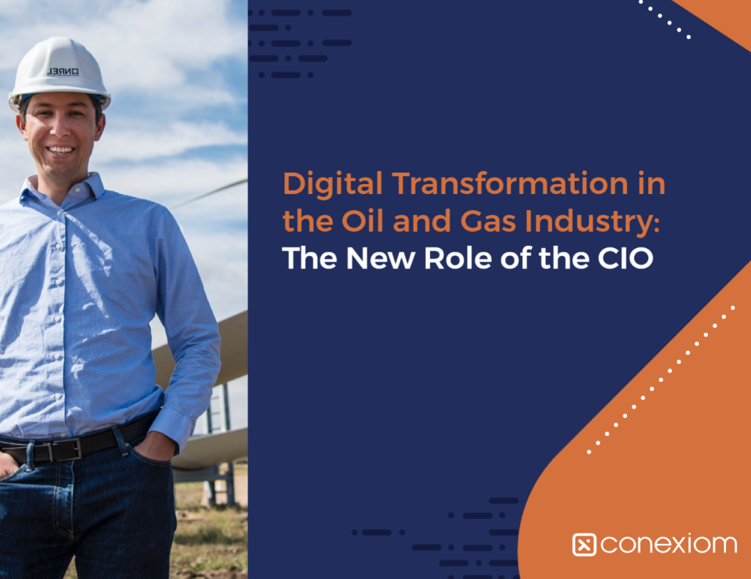Digital Transformation in the Oil & Gas Industry – The New Role of the CIO 